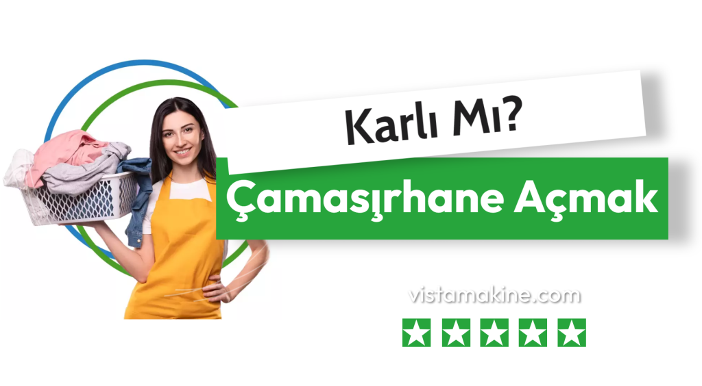 Çamaşırhane Açmak Karlı Mı?