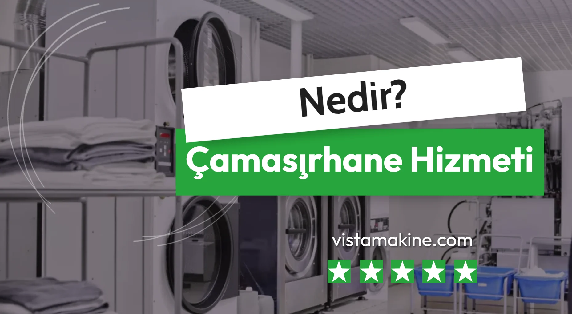 Çamaşırhane Hizmetleri Nedir?
